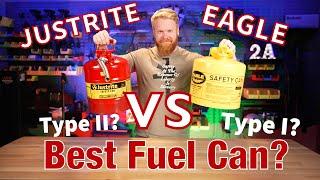 Best Gas Cans You Can Buy... Safest too! Justrite VS Eagle Metal Fuel Cans