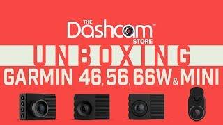 Garmin 46, 56, 66W & Mini Dash Cam | Unboxing & Comparison