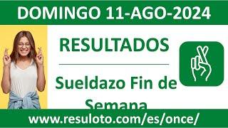 Resultado del sorteo Sueldazo Fin de Semana del domingo 11 de agosto de 2024