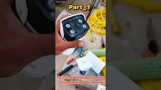 Tp-Link 4mp Ip Camera Installation ‍ at Home  [Part_1]