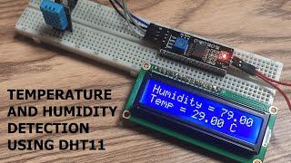 Temperature and Humidity Detection using DHT11 | LCD 1602 I2C and Arduino