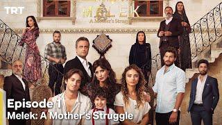 Melek A Mother's Struggle Episode 1