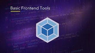 Basic Frontend Tools - Webpack