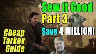 Sew it Good Part 3. SAVE 4 MILLIONS! - Ragman Task Guide - Escape from Tarkov. EFT