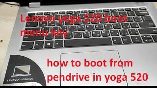 Lenovo yoga 520 boot menu key || lenovo yoga boot menu key || how to boot from pendrive in yoga 520