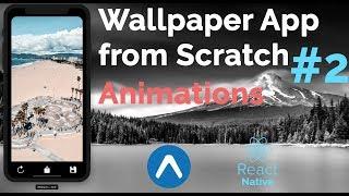 #2 Wallpaper App from Scratch | Animations | React Native | Expo