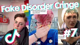 Fake Disorder Cringe - TikTok Compilation 7