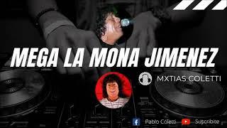 MEGAMIX LA MONA JIMENEZ - Mxtias Coletti (para Fabián Juárez)