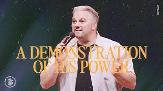 Sanctuary 10:15am Service -A Demonstration of His Power - Jason Howard