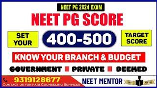 NEET PG 2024  Which Branches, States & How much Budget in 400 - 500 Score Range  Govt. & Private