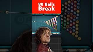 80 Balls Break in 8 Ball Pool