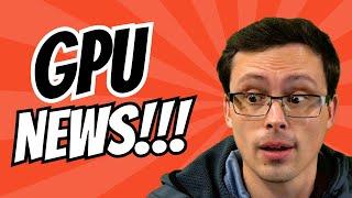 A lot to talk about! GPU News!!!!!!!!!!!!!!!!!11!!!!!!!!!!1!!!!!!!!!!!!!!11!!!!!one!!!!!!eleven!11!