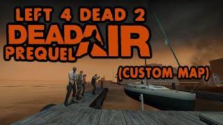 Left 4 Dead 2: Dead Air Prequel (Custom Map)