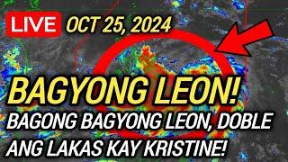 ️BAGONG BAGYONG “LEON” SUPER TYPHOON NA! | LATEST WEATHER UPDATE! OCT 25, 2024