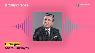 Sherali Jo‘rayev - O‘zbegim | Milliy Karaoke