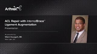 ACL Repair with InternalBrace™ Ligament Augmentation