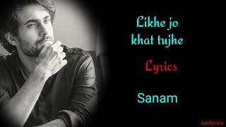 (LYRICS): Likhe Jo Khat Tujhe |Sanam|Latest Hindi SONG 2020