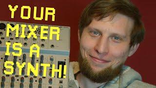 Your mixer is a synth! / No Input mixing techniques tutorial