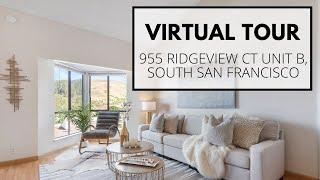 Virtual Tour - South San Francisco Single Family Home | 955 Ridgeview Ct Unit B, South San Francisco