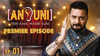 Ansuni | Season - 01 | Episode -01 | Streaming Now | Only On Atrangii App | hindustani bhau show