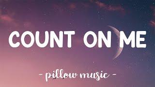 Count On Me - Bruno Mars (Lyrics) 