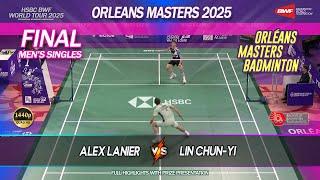 Final - MS | Orleans Masters 2025 | Alex Lanier vs Lin Chun-Yi | Highlights