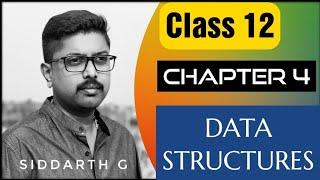 CLASS 12 | Data Structures | Computer Science | NCERT | By Siddarth G