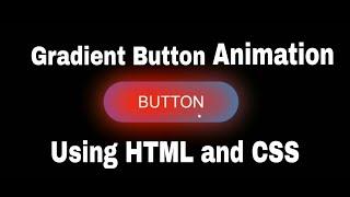 Gradient Animated Button Using HTML and CSS | Tutorial4you |