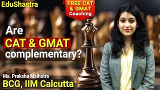 CAT 2024, CAT & GMAT are complementary, GMAT Preparation, CAT Coaching, GMAT Coaching, CAT 2025 Free