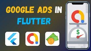 Google Ads In Flutter - Flutter AdMob (Banner, Interstitial, Rewarded Ads)