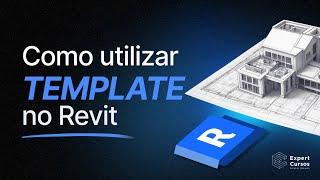 Como Utilizar um Template no Revit