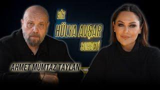 Bir Hülya Avşar Sohbeti | Ahmet Mümtaz Taylan