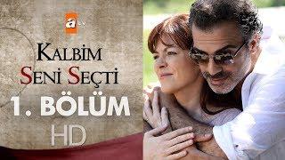 Kalbim Seni Seçti 1. Bölüm
