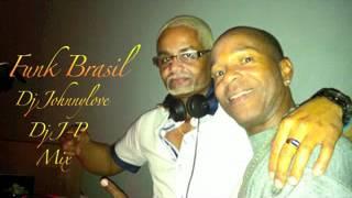 Mix Dj J-P & Dj Johnnylove Funk brasil.flv