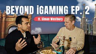 Beyond iGaming Ep. 2 | Simon Westbury & Levon Nikoghosyan | AffPapa