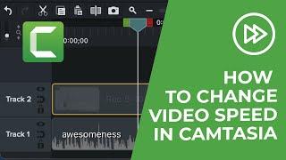 How to Change Video Speed in Camtasia [Slow Motion & Fast Forward]