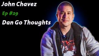 John Chavez: DMT Quest | Dan Go Thoughts Podcast Ep #29