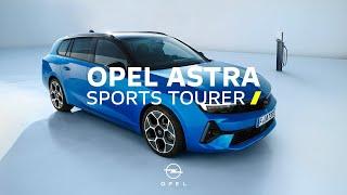 New Opel Astra Sports Tourer: More of Everything You Need