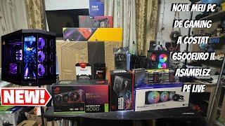 LIVE ROMANIA ASAMBLEZ NOUL MEU PC DE GAMING DE 6500EURO HAI PE LIVE