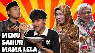 MASAKAN MAMA LELA SAHUR PUASA PERTAMA !!