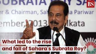 What led to the rise and fall of Sahara's Subrata Roy?  #TMS