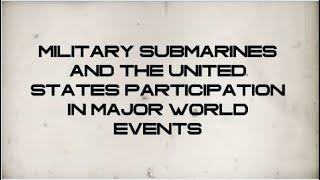 Military Submarines and the United States Participation in Major World Events