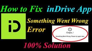 How to Fix inDrive  Oops - Something Went Wrong Error in Android & Ios - Please Try Again Later