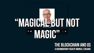 The Blockchain and Us: Steve Wilson on "Magical but not magic"