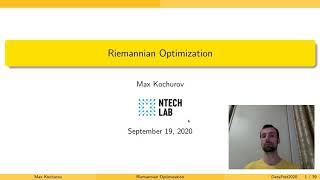 Maxim Kochurov: Riemannian Optimization part 1