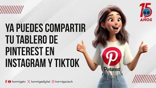 YA PUEDES COMPARTIR TU TABLERO DE PINTEREST EN INSTAGRAM Y TIKTOK