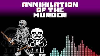 ANNIHILATION of the MURDER