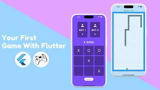 How to Build Tic-Tac-Toe and Snake Games in Flutter