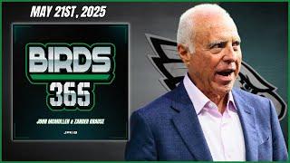Birds 365: A Philadelphia Eagles Show | Wednesday May 21st, 2025