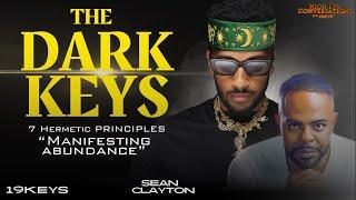 How to use Darkness to Manifest Abundance ; 19Keys Ft Sean Clayton